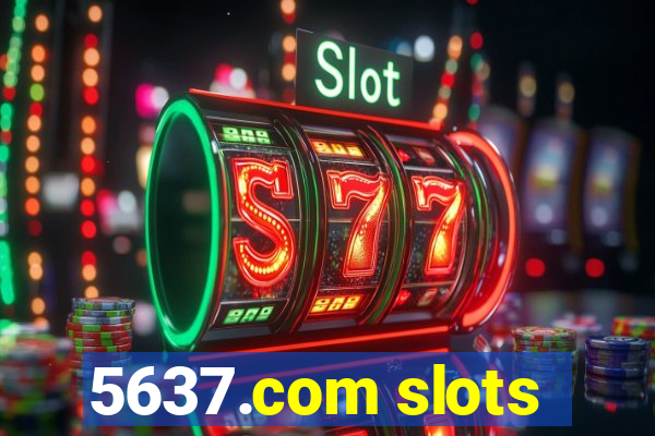 5637.com slots